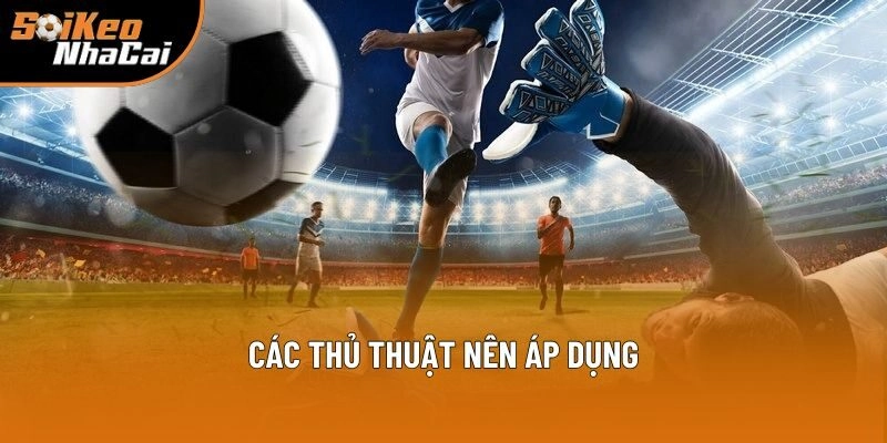 Các thủ thuật cược nên áp dụng nghiêm ngặt để hạn chế rủi ro Các thủ thuật cược nên áp dụng nghiêm ngặt để hạn chế rủi ro